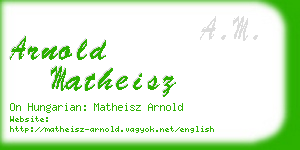 arnold matheisz business card